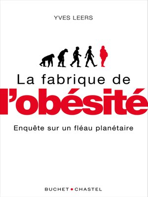 cover image of La fabrique de l'obésité. Enquête sur un fléau planétaire